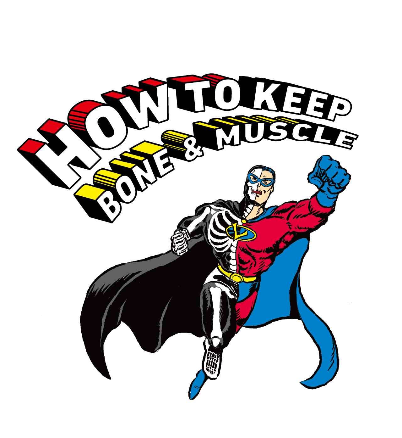 HOW TO KEEP BONE & MUSCLE